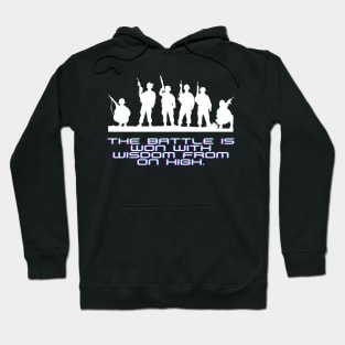 The battle is won with wisdom from on high. Hoodie